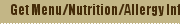 Get Menu/Nutrition/Allergy Information